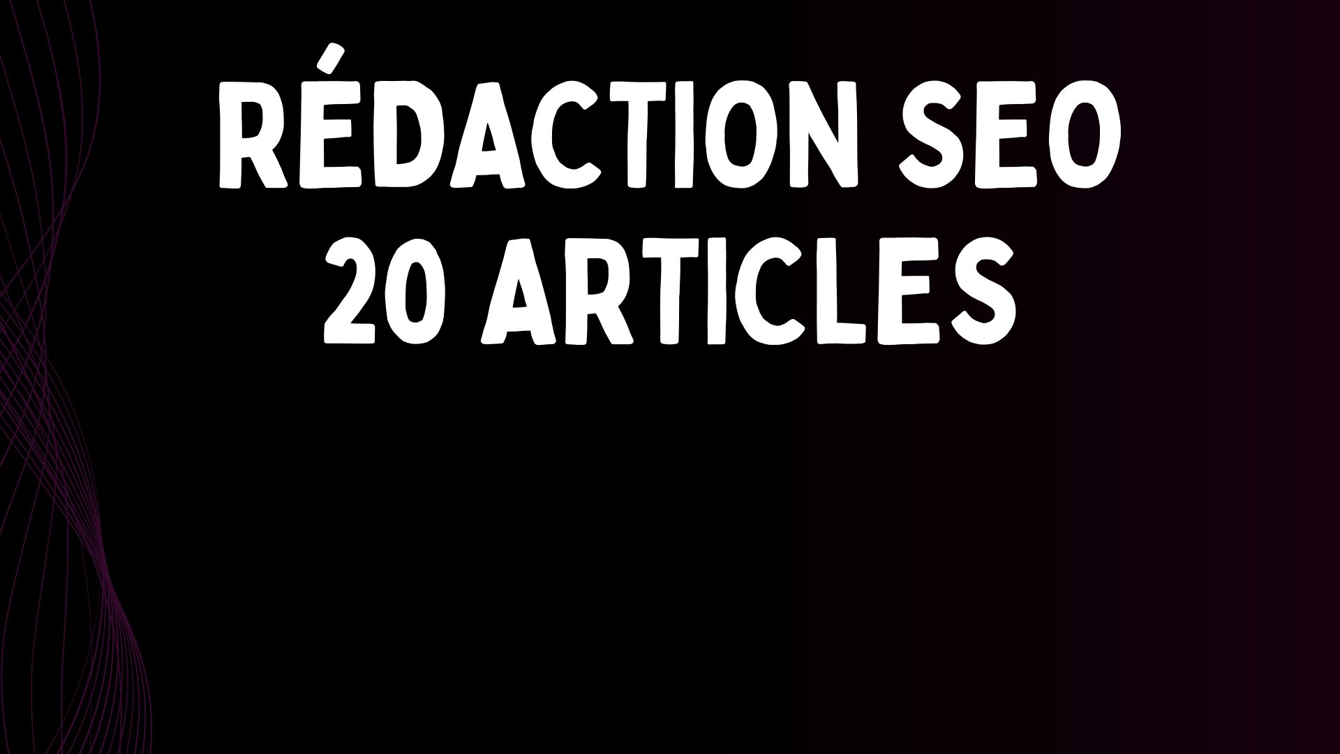Rédaction SEO - 20 articles