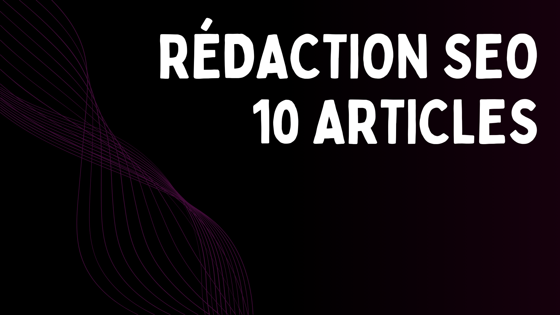 Rédaction SEO - 10 articles